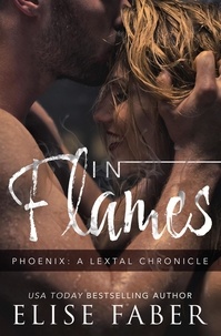  Elise Faber - In Flames - Phoenix: LeTal Chronicles, #2.