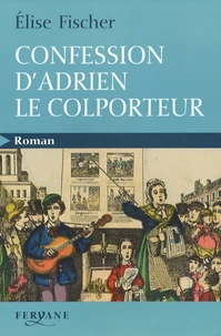 Confession d'Adrien le colporteur