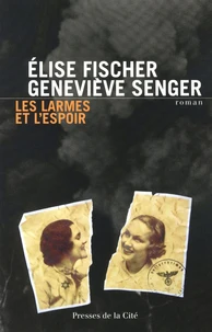 Les larmes et l'espoir 1938-1945
