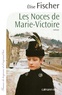 Elise Fischer - Les Noces de Marie-Victoire.
