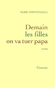 Demain Les Filles On Va Tuer Papa