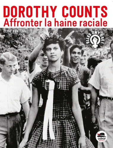 Couverture de Dorothy Counts : affronter la haine raciale