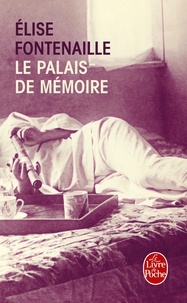 Elise Fontenaille - Le palais de mémoire.