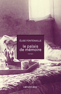 Elise Fontenaille - Le Palais de mémoire.