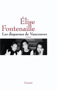 Elise Fontenaille - Les disparues de Vancouver.