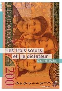 Elise Fontenaille - Les trois soeurs et le dictateur.