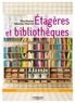 Elise Fossoux et Sébastien Chevriot - Etagères et bibliothèques - Opération gain de place.