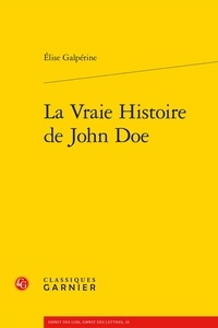 Elise Galpérine - La Vraie Histoire de John Doe.