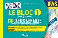 Elise Gaudron et Bruno Pitetti - Le Bloc 1 en 130 cartes mentales - Mémento 100% visuel.