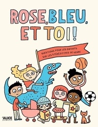 Elise Gravel - Rose, bleu et toi !.