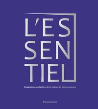 Elise Herszkowicz et Antoine Besse - L'Essentiel - Expérience collective d'art urbain et contemporain.