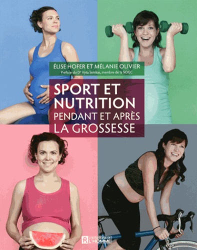 Elise Hofer et Mélanie Olivier - Sport et nutrition pendant et après la grossesse.