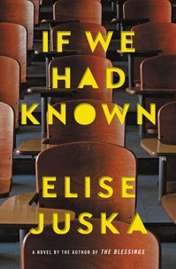 Elise Juska - If We Had Known.