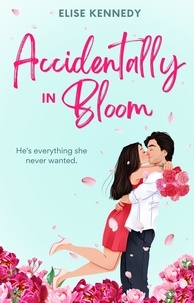 Elise Kennedy - Accidentally in Bloom - Love in Fairwick Falls, #1.