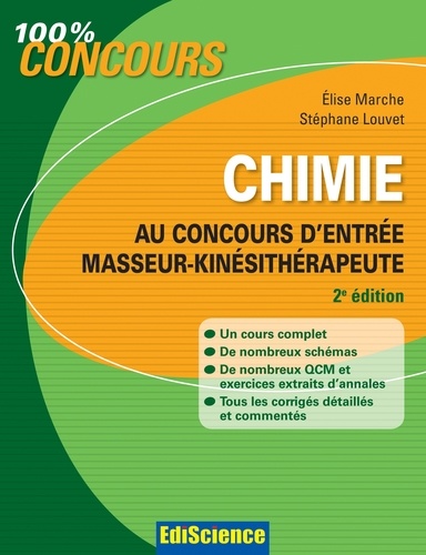 Elise Marche et Stéphane Louvet - Chimie au concours d'entrée Masseur-Kinésithérapeute - 2e éd..