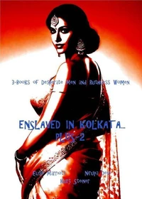 Enslaved in Kolkata... Plus-2