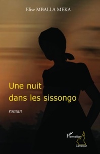 Elise Mballa Meka - Une nuit dans les sissongo.