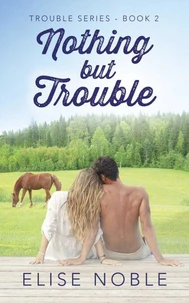 Nothing but Trouble