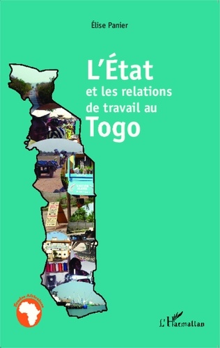 Elise Panier - L'Etat et les relations de travail au Togo.