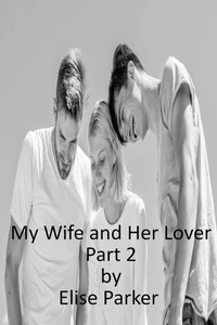 My Wife and Her Lover Part 2