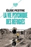 Elise Pestre - La vie psychique des réfugiés.