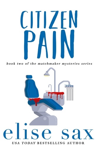  Elise Sax - Citizen Pain - Matchmaker Mysteries, #2.