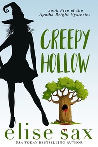  Elise Sax - Creepy Hollow - Agatha Bright Mysteries, #5.