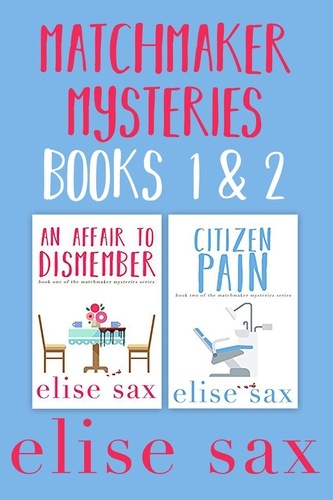  Elise Sax - Matchmaker Mysteries Books 1 &amp; 2.