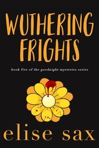 Elise Sax - Wuthering Frights - Goodnight Mysteries, #5.
