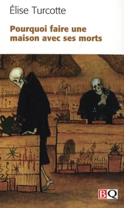 Pourquoi faire une maison avec ses morts