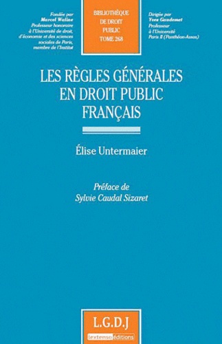 Elise Untermaier - Les règles générales en droit public français.