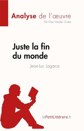 Analyse de l'œuvre  Juste la fin du monde de Jean-Luc Lagarce (Fiche de lecture). Analyse complète et résumé détaillé de l'oeuvre