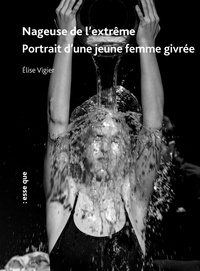 Elise Vigier - Nageuse de l'extrême - Portrait d'une femme givrée.