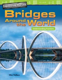 Engineering Marvels: Bridges Around the World