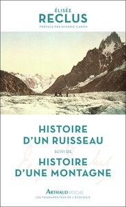 Elisée Reclus - Histoire d'un ruisseau - Suivi de Histoire d'une montagne.