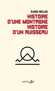 Elisée Reclus - Histoire d’une montagne - Histoire d’un ruisseau.