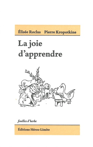 Elisée Reclus et Pierre Kropotkine - La joie d'apprendre.