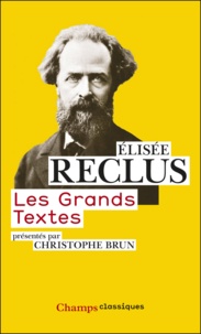 Elisée Reclus - Les grands textes.