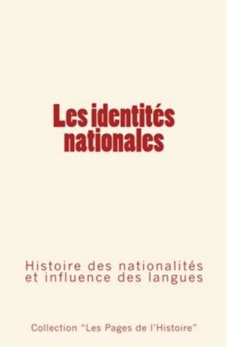 Les identités nationales. Histoire des nationalités et influence des langues