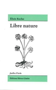 Elisée Reclus - Libre nature.