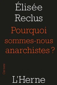 Pourquoi sommes-nous anarchistes ?