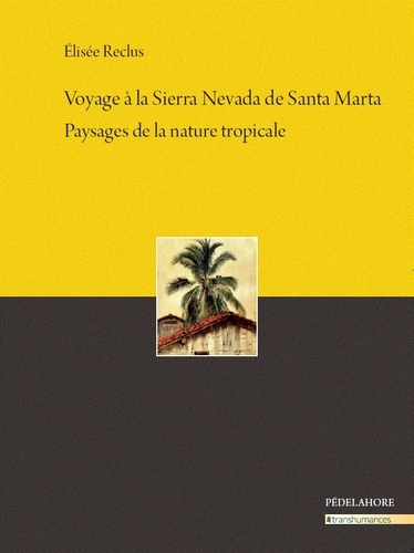 Voyage à la Sierra Nevada de Santa Marta. Paysages de la nature tropicale