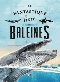 Eliseo Garcia Nieto et Pilar Pascual - Le fantastique livre des baleines.