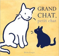 Elisha Cooper - Grand chat, petit chat.