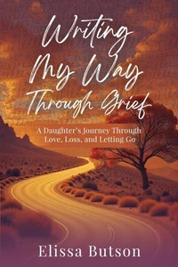 Writing My Way Through Grief