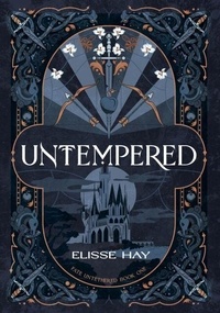 Téléchargez le livre électronique à partir de Google Book en ligne Untempered - Fate Untethered, #1 9781923344044 par Elisse Hay MOBI ePub PDB (French Edition)
