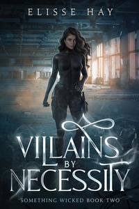 Téléchargez des livres en ligne gratuitement pdf Villains by Necessity  - Something Wicked, #2 ePub