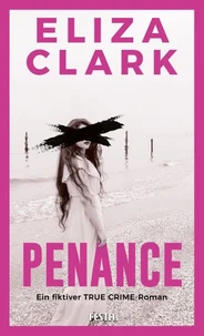 PENANCE - Ein fiktiver TRUE CRIME-Roman