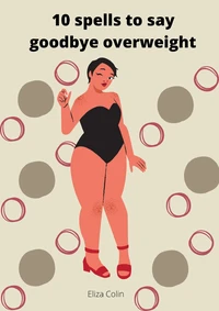 10 spells to say goodbye overweight