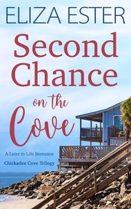  Eliza Ester - Second Chance on the Cove - Chickadee Cove, #2.